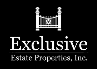 EXCLUSIVE ESTATE PROPERTIES, INC.