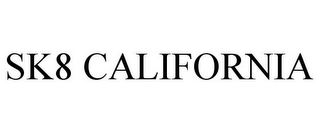 SK8 CALIFORNIA