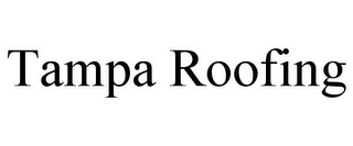 TAMPA ROOFING