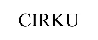 CIRKU