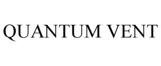 QUANTUM VENT