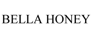 BELLA HONEY