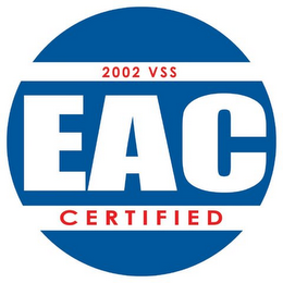 EAC 2002 VSS CERTIFIED