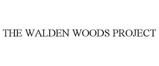 THE WALDEN WOODS PROJECT