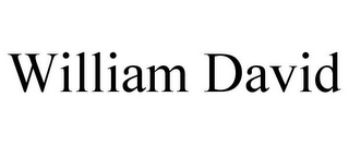 WILLIAM DAVID