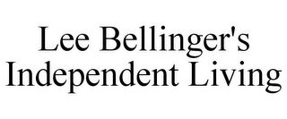 LEE BELLINGER'S INDEPENDENT LIVING