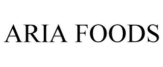 ARIA FOODS
