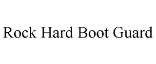 ROCK HARD BOOT GUARD