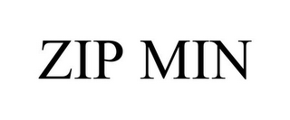 ZIP MIN