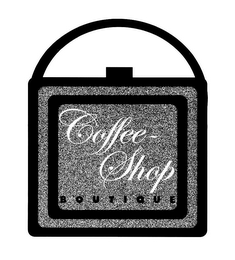 COFFEE - SHOP BOUTIQUE