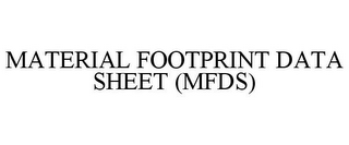 MATERIAL FOOTPRINT DATA SHEET (MFDS)