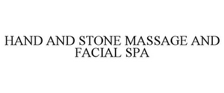 HAND AND STONE MASSAGE AND FACIAL SPA