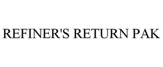 REFINER'S RETURN PAK