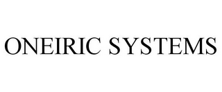 ONEIRIC SYSTEMS