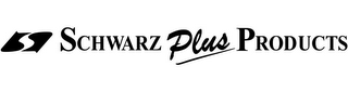 S SCHWARZ PLUS PRODUCTS