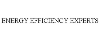 ENERGY EFFICIENCY EXPERTS