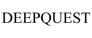 DEEPQUEST