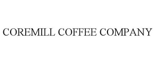 COREMILL COFFEE COMPANY