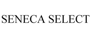 SENECA SELECT