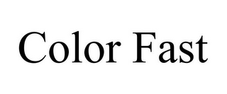 COLOR FAST