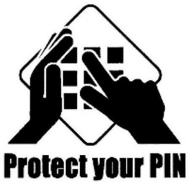 PROTECT YOUR PIN