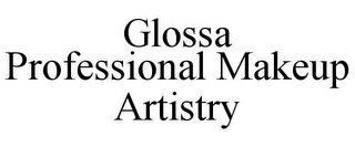 GLOSSA PROFESSIONAL MAKEUP ARTISTRY