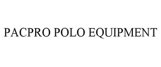 PACPRO POLO EQUIPMENT