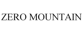 ZERO MOUNTAIN