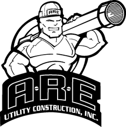 A R E A R E UTILITY CONSTRUCTION, INC.