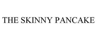 THE SKINNY PANCAKE