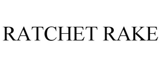 RATCHET RAKE