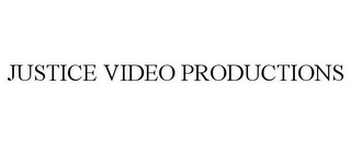 JUSTICE VIDEO PRODUCTIONS