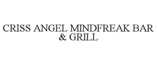 CRISS ANGEL MINDFREAK BAR & GRILL