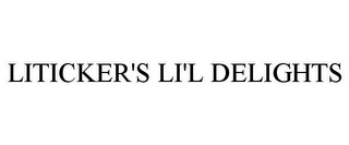 LITICKER'S LI'L DELIGHTS