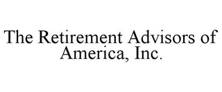 THE RETIREMENT ADVISORS OF AMERICA, INC.