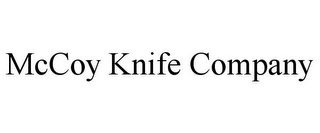 MCCOY KNIFE COMPANY