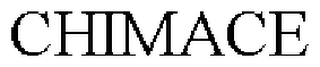 CHIMACE