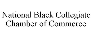 NATIONAL BLACK COLLEGIATE CHAMBER OF COMMERCE