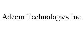 ADCOM TECHNOLOGIES INC.