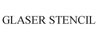 GLASER STENCIL
