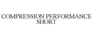 COMPRESSION PERFORMANCE SHORT