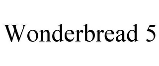 WONDERBREAD 5