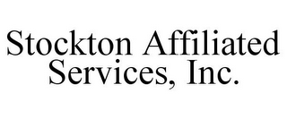 STOCKTON AFFILIATED SERVICES, INC.