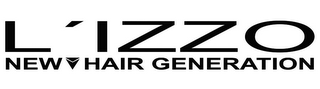 L¿IZZO NEW HAIR GENERATION