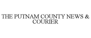 THE PUTNAM COUNTY NEWS & COURIER