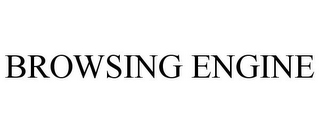 BROWSING ENGINE