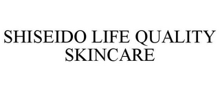 SHISEIDO LIFE QUALITY SKINCARE