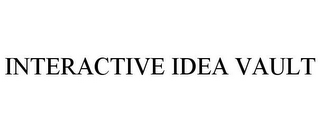 INTERACTIVE IDEA VAULT