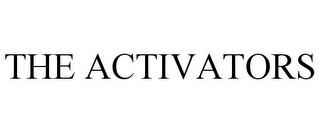 THE ACTIVATORS