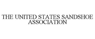 THE UNITED STATES SANDSHOE ASSOCIATION